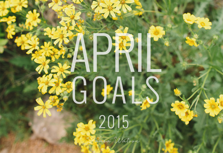 April Goals